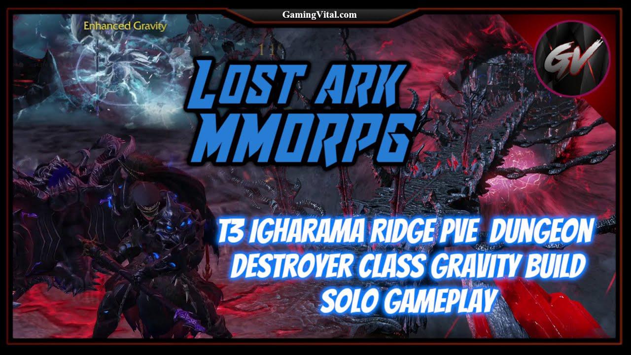 'Video thumbnail for Lost Ark: T3 Igharama Ridge PVE  Dungeon - Destroyer Class Gravity Build Solo Gameplay'