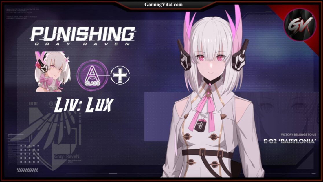 liv lux,pgr liv lux,punishing gray raven liv lux,pgr liv lux guide,pgr liv lux build